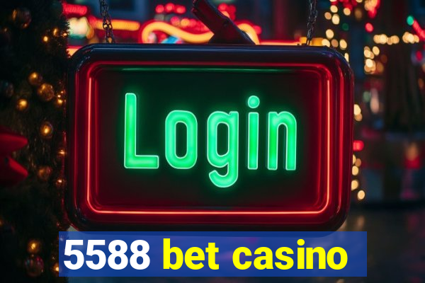 5588 bet casino